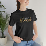 Blessed Gift | Mother's Day | Valentines T-shirt | Gift for her | Unisex Jersey Short Sleeve Tee