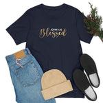 Blessed Gift | Mother's Day | Valentines T-shirt | Gift for her | Unisex Jersey Short Sleeve Tee