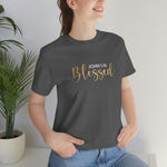 Blessed Gift | Mother's Day | Valentines T-shirt | Gift for her | Unisex Jersey Short Sleeve Tee