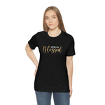 Blessed Gift | Mother's Day | Valentines T-shirt | Gift for her | Unisex Jersey Short Sleeve Tee