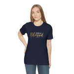Blessed Gift | Mother's Day | Valentines T-shirt | Gift for her | Unisex Jersey Short Sleeve Tee