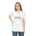 Blessed Gift | Mother's Day | Valentines T-shirt | Gift for her | Unisex Jersey Short Sleeve Tee